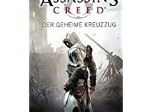 Assassin's Creed. Der geheime Kreuzzug